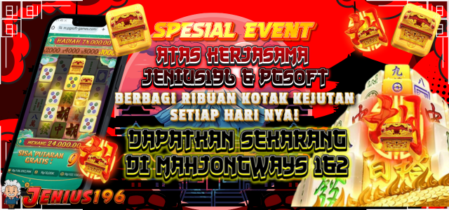 SPECIAL EVENT KERJASAMA JENIUS196 & PG SOFT DAPATKAN RIBUAN KOTAK KEJUTAN SETIAP HARINYA DI MAHJONG1