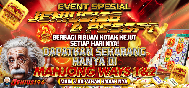 SPECIAL EVENT KERJASAMA JENIUS196 & PG SOFT DAPATKAN RIBUAN KOTAK KEJUTAN SETIAP HARINYA DI MAHJONG1