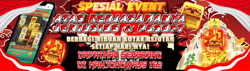 SPECIAL EVENT KERJASAMA JENIUS196 & PG SOFT DAPATKAN RIBUAN KOTAK KEJUTAN SETIAP HARINYA DI MAHJONG1