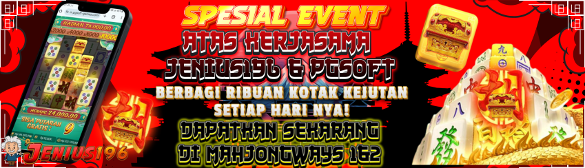 SPECIAL EVENT KERJASAMA JENIUS196 & PG SOFT DAPATKAN RIBUAN KOTAK KEJUTAN SETIAP HARINYA DI MAHJONG1