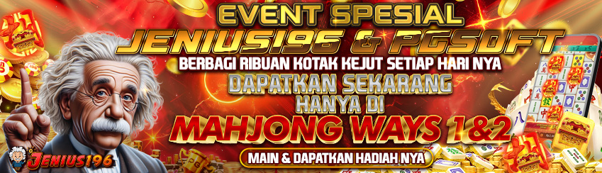 SPECIAL EVENT KERJASAMA JENIUS196 & PG SOFT DAPATKAN RIBUAN KOTAK KEJUTAN SETIAP HARINYA DI MAHJONG1