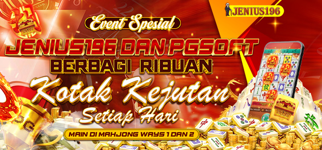 SPECIAL EVENT KERJASAMA JENIUS196 & PG SOFT DAPATKAN RIBUAN KOTAK KEJUTAN SETIAP HARINYA DI MAHJONG1