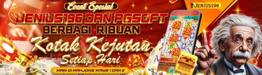 SPECIAL EVENT KERJASAMA JENIUS196 & PG SOFT DAPATKAN RIBUAN KOTAK KEJUTAN SETIAP HARINYA DI MAHJONG1